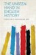 The Unseen Hand in English History (Paperback): Colvin Ian D. (Ian Duncan) 1877-