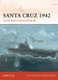 Santa Cruz 1942 - Carrier duel in the South Pacific (Paperback): Mark Stille