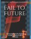Fail to Future - Encouragement for Success in Every Walk of Life & Business (Paperback): Vishnu Mohanachandran