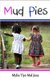 Mud Pies (Paperback): Mylia Tiye Mal Jaza