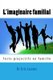 L'imaginaire familial - Tests projectifs en famille (French, Paperback): Eric Loonis