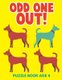 Odd One Out! - Puzzle Book Age 4 (Paperback): Jupiter Kids