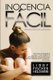 Inocencia Facil - Spanish Version of Easy Innocence (Spanish, Paperback): Libby Fischer Hellmann