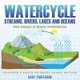 Watercycle (Streams, Rivers, Lakes and Oceans) - 2nd Grade Science Workbook Children's Earth Sciences Books Edition...