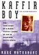 Kaffir Boy - The True Story of a Black Youth's Coming of Age in Apartheid South Africa (MP3 format, CD): Mark Mathabane