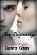 New Beginnings; The Vampire Legacy VII (Paperback): Dawn Gray