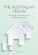 The Australian Dream - Housing Experiences of Older Australians (Paperback): Alan Morris