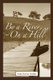 By a River, on a Hill (Paperback): John, D Husher