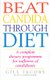 Beat Candida Through Diet - A Complete Dietary Programme for Sufferers of Candidiasis (Paperback, Reissue): Michelle...