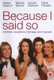 Because I Said So (DVD): Diane Keaton, Mandy Moore, Gabriel Macht, Tom Everett Scott, Lauren Graham, Piper Perabo, Stephen...