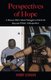 Perspectives of Hope - A Rescue Pilot's Silent Struggle to Find Life Beyond PTSD, TBI and War (Paperback): Robert S....