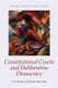 Constitutional Courts and Deliberative Democracy (Paperback): Conrado Hubner Mendes