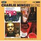 Charles Mingus / Mingus Three - Four Classic Albums Plus (Trio/Jazz Portraits/Blues & Roots/Jazzical Moods, Vol. 1) (CD):...