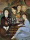 Creative Gatherings - Meeting Places of Modernism (Hardcover): Mary Ann Caws