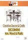 Creative Decor and Crafts: Decorative Iron, Wood and Plastic (DVD): Sue Warden