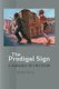 Prodigal Sign - A Parable of Criticism (Paperback): Kevin Mills