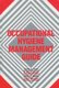 Occupational Hygiene Management Guide (Hardcover): Shirley K Jones