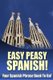 Easy Peasy Spanish! Your Spanish Phrase Book To Go! (Paperback): Lydia Gonzales