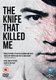 The Knife That Killed Me (DVD): Jack McMullen, Reece Douglas, Reece Dinsdale, Charles Mnene, Oliver Lee, Andrew Ellis, Jamie...