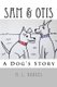 Sam & Otis - A Dog's Story (Paperback): M. L. Borges