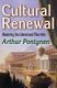 Cultural Renewal - Restoring the Liberal and Fine Arts (Hardcover): Arthur Pontynen
