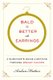 Bald Is Better with Earrings - A Survivor's Guide to Getting Through Breast Cancer (Paperback): Andrea Hutton