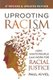 Uprooting Racism - 4th Edition - How White People Can Work for Racial Justice (Paperback, Revised and Updated): Paul Kivel