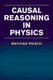 Causal Reasoning in Physics (Paperback): Mathias Frisch