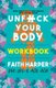 Unfuck Your Body Workbook - Using Science to Eat, Sleep, Breathe, Move, and Feel Better (Paperback): Faith G. Harper