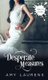 Desperate Measures (Paperback): Amy Laurens