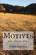 Motives - All about Why (Paperback): Richard Bachman Purdue