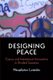 Designing Peace - Cyprus and Institutional Innovations in Divided Societies (Hardcover): Neophytos Loizides