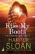 Kiss My Boots: Coming Home Book 2 (Paperback): Harper Sloan