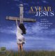 Various Artists - One Year With Jesus Christ (CD): Antonio Vivaldi, Johann Sebastian Bach, Francis Poulenc, Gustav Holst,...