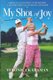 My Shot of Joy - A Miraculous Journey of Redeeming a Lost Mother-Daughter Relationship (Paperback): Veronica Karaman