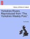 Yorkshire Rivers. Reproduced from "The Yorkshire Weekly Post.." (Paperback): Tom Bradley