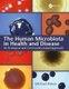 The Human Microbiota in Health and Disease - An Ecological and Community-based Approach (Paperback): Mike Wilson