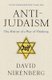 Anti-Judaism (Paperback): David Nirenberg
