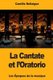 La Cantate Et l'Oratorio (French, Paperback): Camille Bellaigue