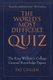 The World's Most Difficult Quiz - The King William's College General Knowledge Papers (Paperback, New): Pat Cullen