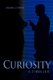 Curiosity - A Thriller (Hardcover): Brian J Dunn