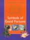 Lillian Too's Practical Feng Shui Symbols of Good Fortune (Paperback): Lillian Too