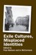 Exile Cultures, Misplaced Identities (Hardcover): Paul Allatson, Jo McCormack