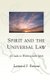 Spirit and the Universal Law - A Guide to Working with Spirit (Paperback): Julia E. Carroll, Leonard F. Parsons