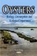 Oysters - Biology, Consumption & Ecological Importance (Paperback): Judith P Turner