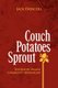 Couch Potatoes Sprout (Hardcover): Jack Driscoll