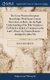 The Great Worth of Scripture Knowledge; With Some General Directions, or Rules, for the Right Understanding of the Holy...