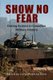 Show No Fear - Daring Actions in Canadian Military History (Paperback): Bernd Horn