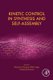 Kinetic Control in Synthesis and Self-Assembly (Paperback): Munenori Numata, Shiki Yagai, Toshiyuki Hamura