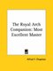 The Royal Arch Companion - Most Excellent Master (Paperback): Alfred F. Chapman